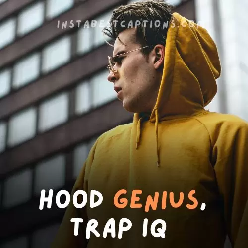 175 Trap Hood Captions And Quotes For Instagram
