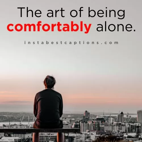 300+ Alone Captions and Quotes for Instagram 7 Sitting Alone Captions for Instagram
