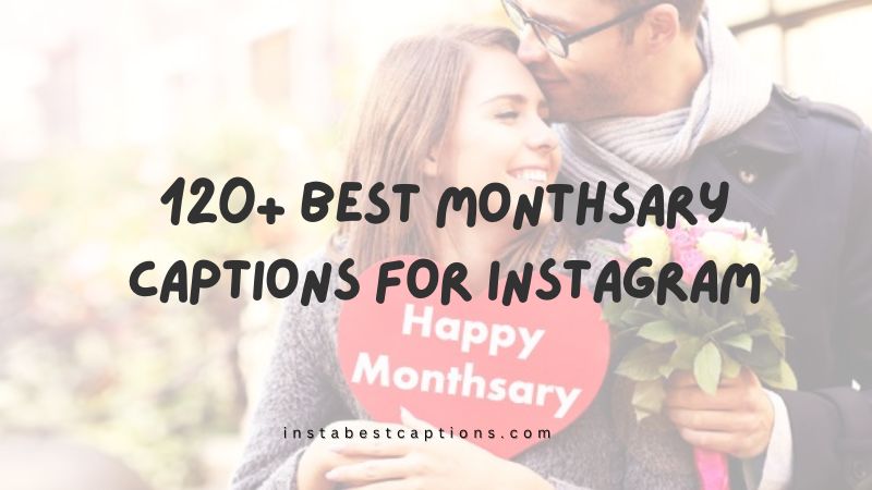 120+ Best Monthsary Captions for  Instagram