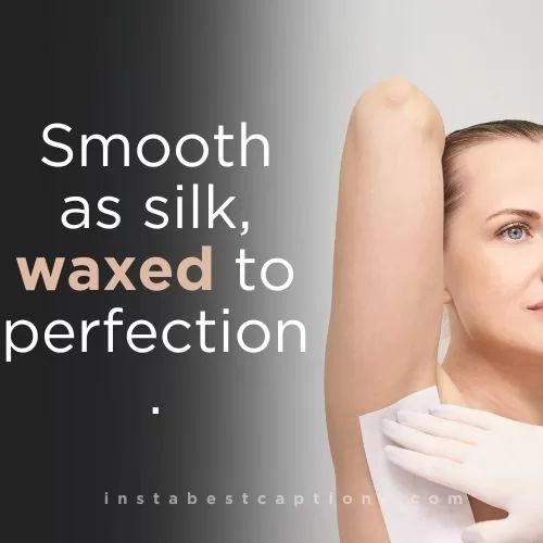 200+ Best Waxing Captions and Quotes For Instagram 1 Waxing Captions For Instagram