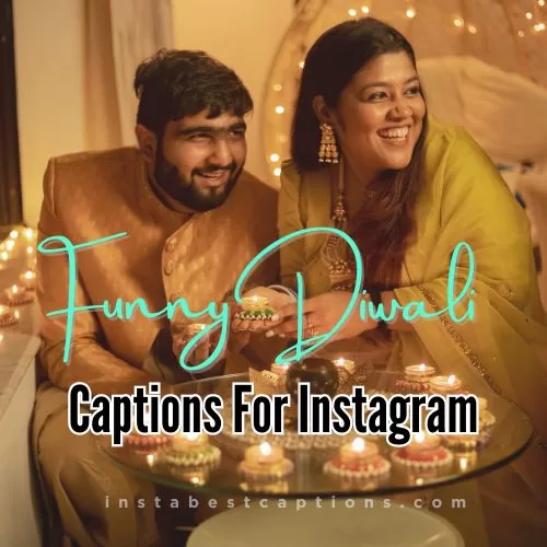 { 2023 } Diwali Captions and Quotes for Instagram 3 Funny Diwali Captions for Instagram