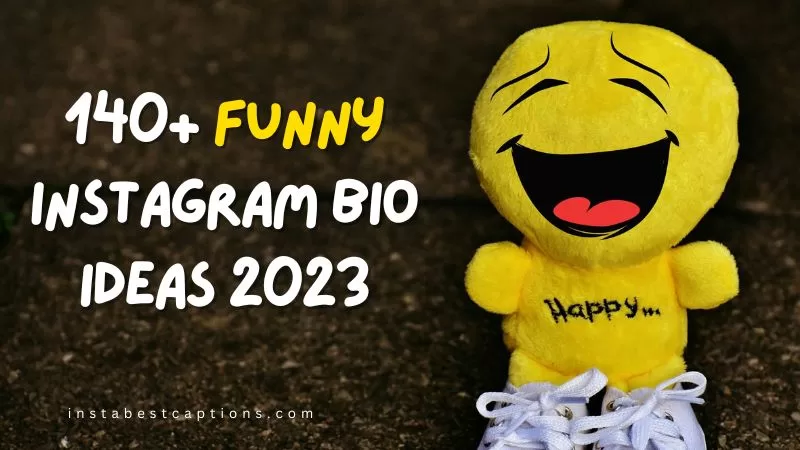 140+ Funny Instagram Bio Ideas 2023