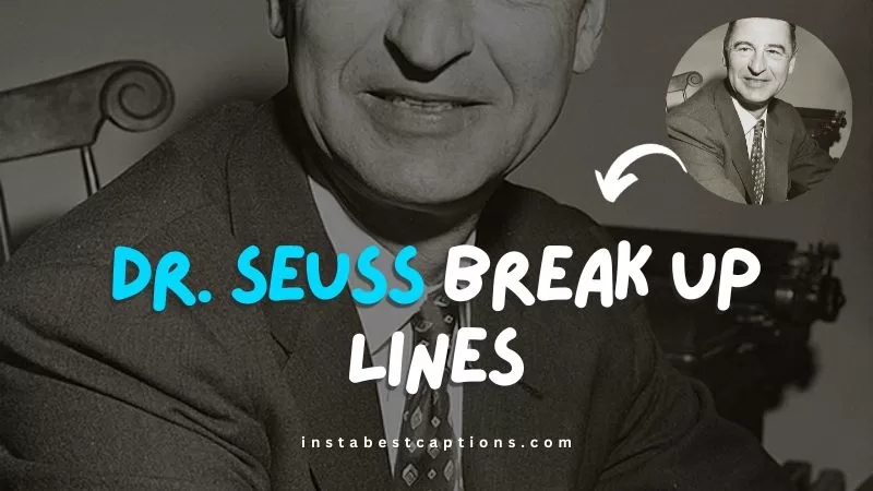 Dr. Seuss Break Up Lines: Heartache with a Touch of Humor