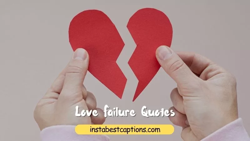 40 Love Failure Quotes For WhatsApp DP