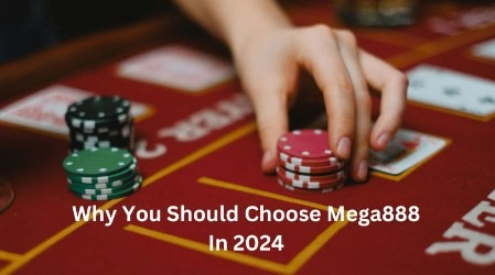 Why You Should Choose Mega888 In 2024